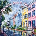 Rainbow Row in The Rain